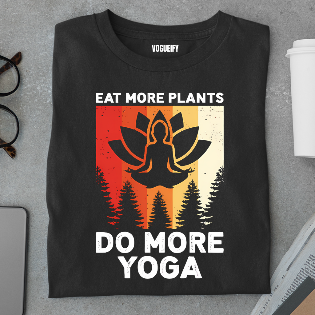 Eat More Plants Do More Yoga Tee