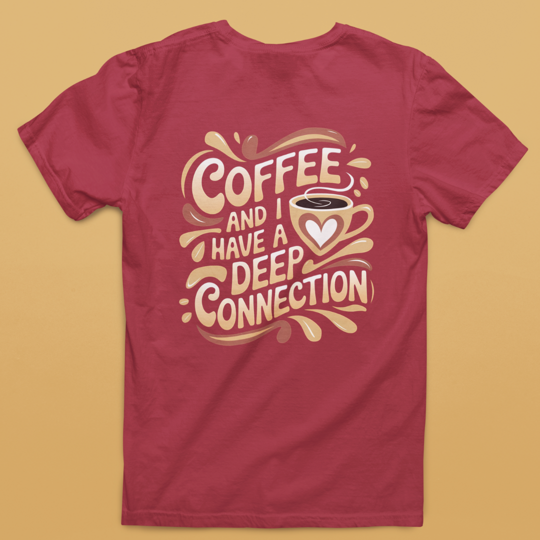 Coffee and I Have a Deep Connection