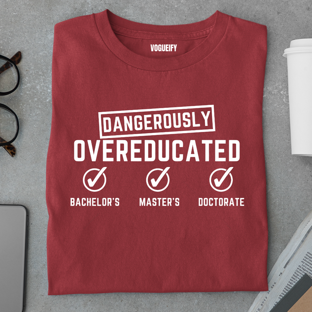 Dangerously Overeducated Tee