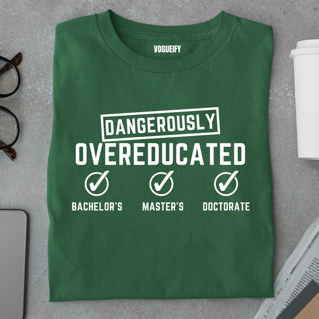 Dangerously Overeducated Tee