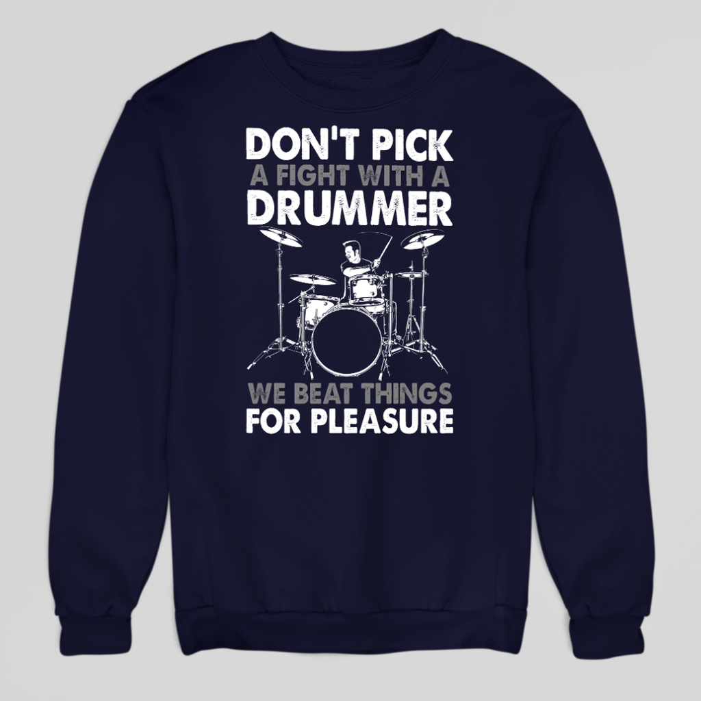 Fight With Drummer Sweatshirt