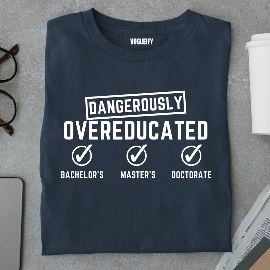 Dangerously Overeducated Tee
