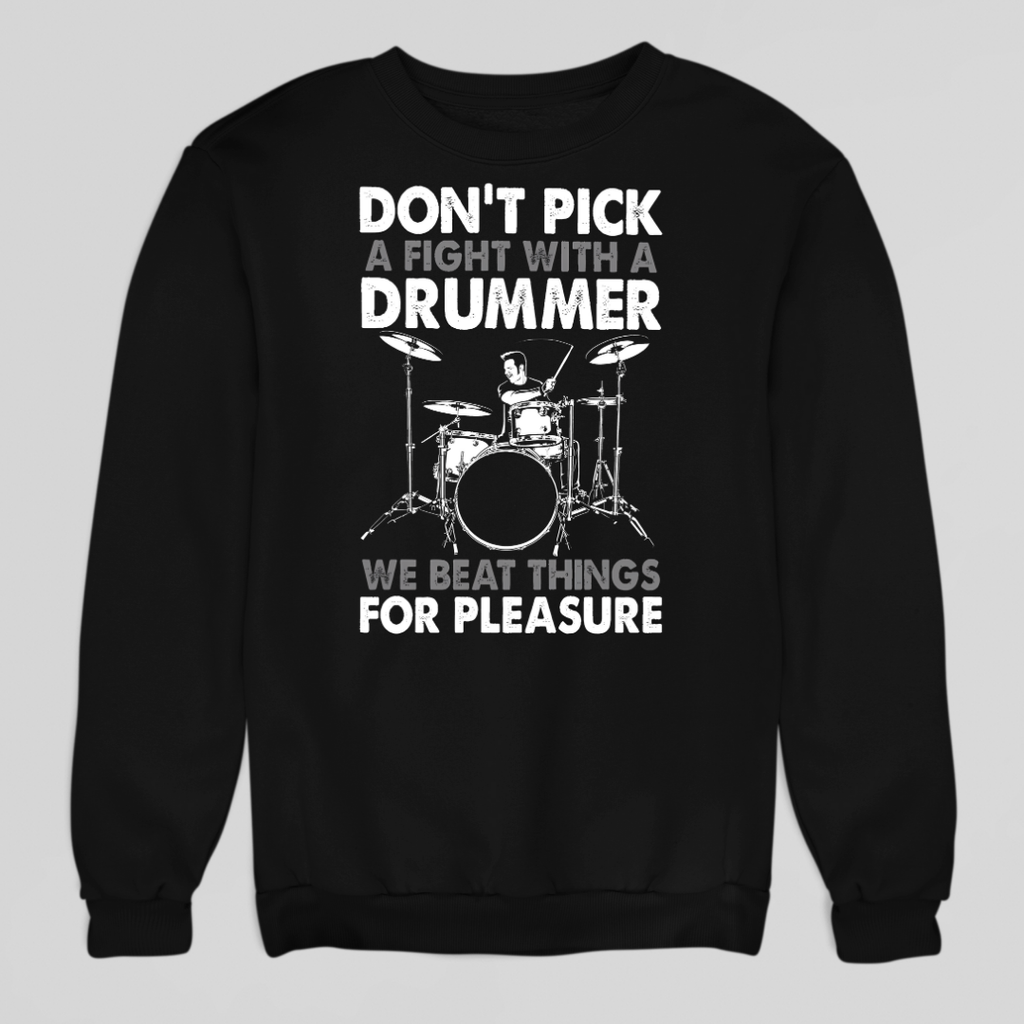 Fight With Drummer Sweatshirt