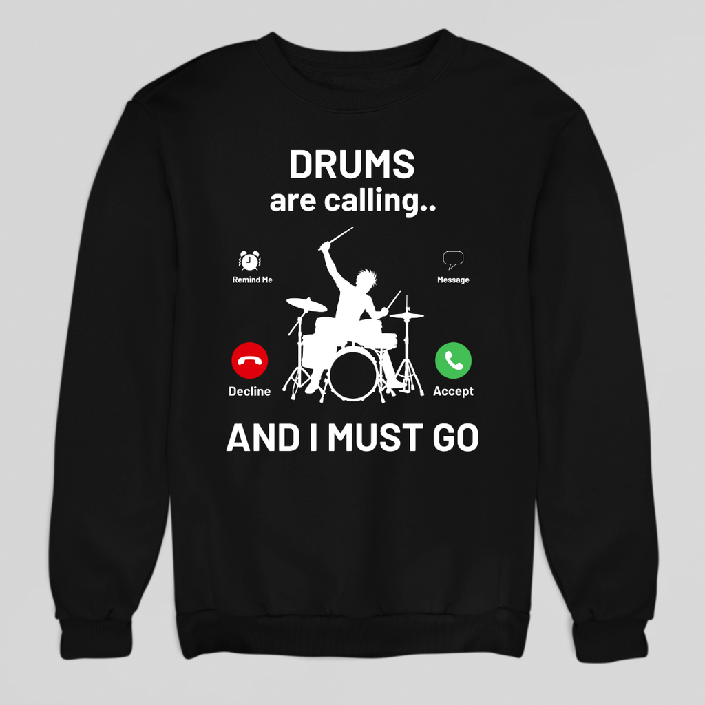 Drums are Calling Sweatshirt