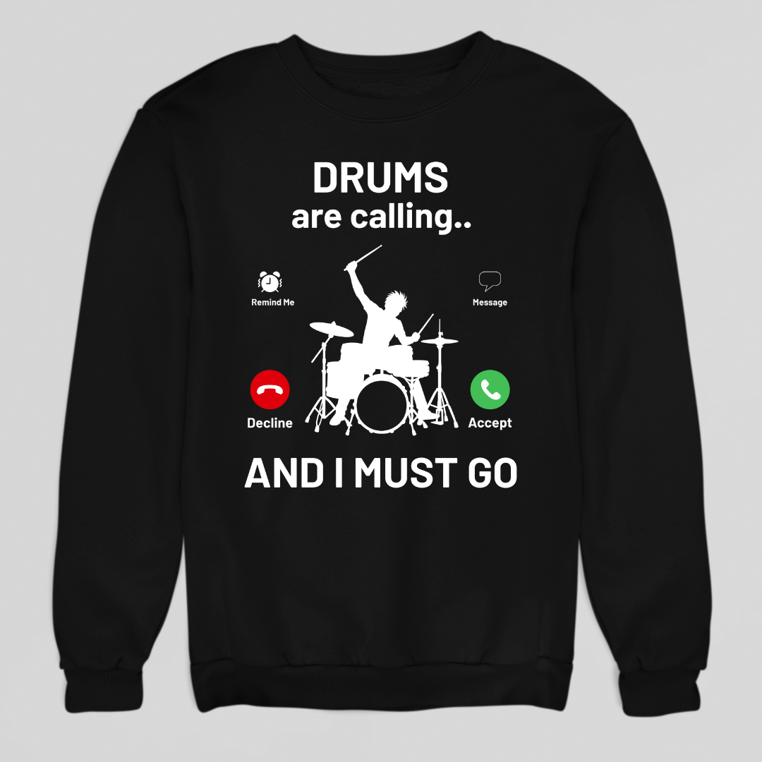 Drums are Calling Sweatshirt
