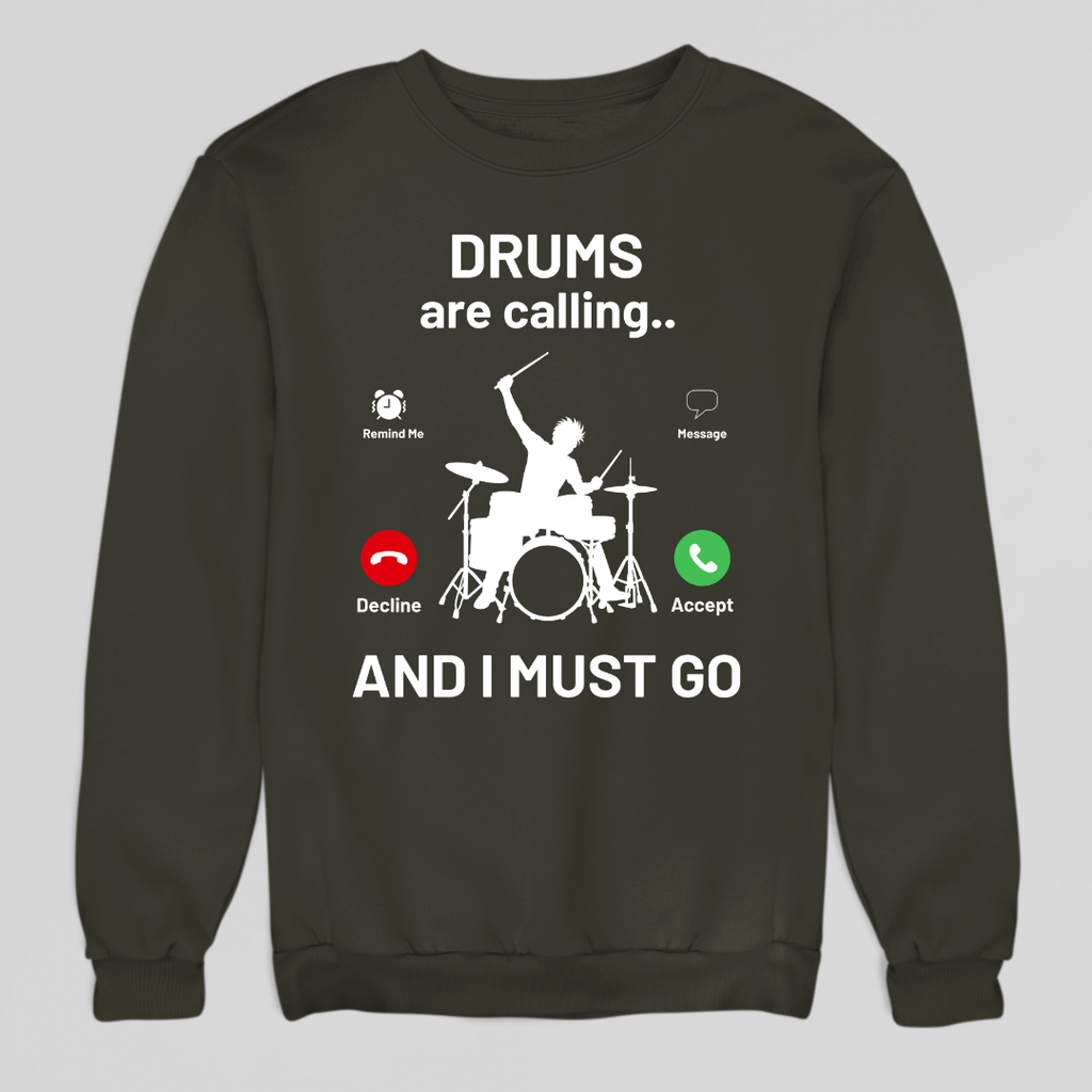 Drums are Calling Sweatshirt