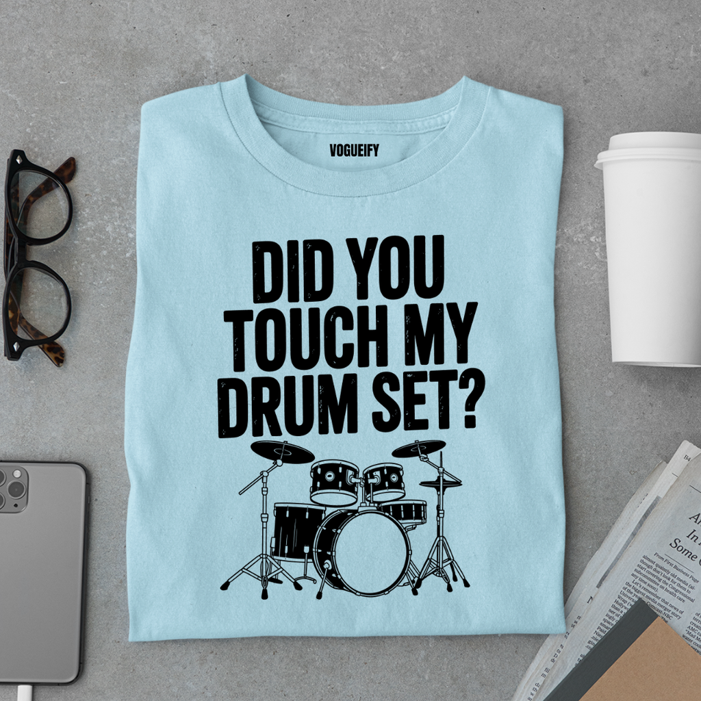 Touch My Drum Set Tee