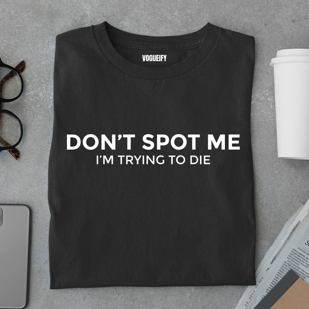 Don't Spot Me Tee