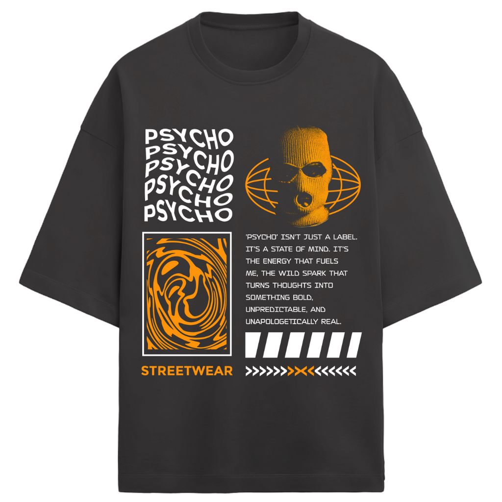 *Psycho - Unisex Oversized Tee